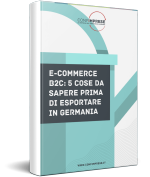 E-commerce B2C: 5 cose da sapere prima di esportare in Germania